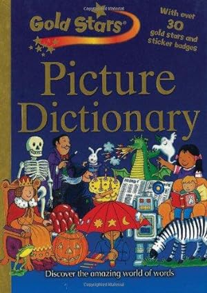 Seller image for Gold Stars: Children's Picture Dictionary (Gold Stars S.) for sale by WeBuyBooks