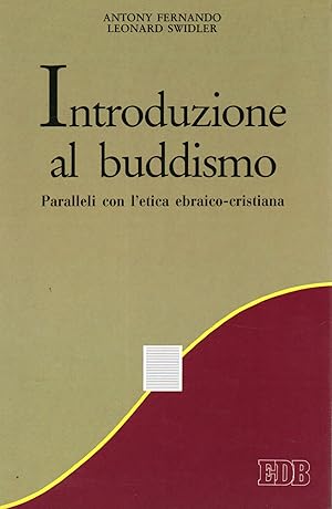 Bild des Verkufers fr Introduzione al buddismo Paralleli con l'etica ebraico-cristiana zum Verkauf von Di Mano in Mano Soc. Coop