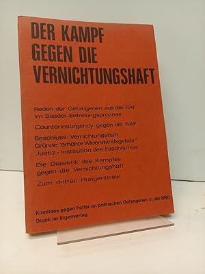 Imagen del vendedor de Der Kampf gegen die Vernichtungshaft (Herausgeber:) Komitees gegen Folter an politischen Gefangenen. a la venta por Antiquariat Langguth - lesenhilft