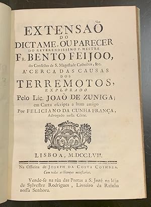 Imagen del vendedor de Extensao do Dictame ou Parecer do Reverendissimo P. Mestre Fr. Bento Feijoo, a'cerca das causas dos Terremotos, explorado pelo Lic. Joao de Zuniga a la venta por Librera Garca Prieto