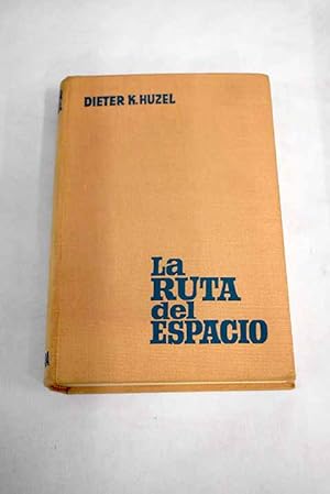 Seller image for La ruta del espacio for sale by Alcan Libros