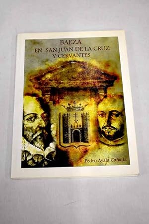 Imagen del vendedor de Baeza en San Juan de la Cruz y Cervantes a la venta por Alcan Libros