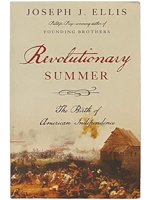 Imagen del vendedor de Revolutionary Summer: The Birth of American Independence a la venta por Yesterday's Muse, ABAA, ILAB, IOBA