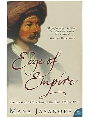 Imagen del vendedor de Edge of Empire: Conquest and Collecting in the East, 1750-1850 a la venta por Yesterday's Muse, ABAA, ILAB, IOBA