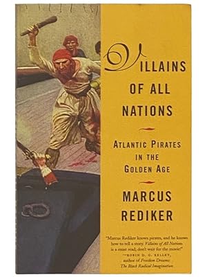 Seller image for Villains of All Nations: Atlantic Pirates in the Golden Age for sale by Yesterday's Muse, ABAA, ILAB, IOBA