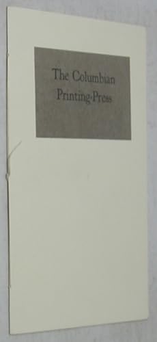 Bild des Verkufers fr The Columbian Printing Press: Being an Article Reprinted from The American Monthly Magazine and Critical Review, August 1818 zum Verkauf von Powell's Bookstores Chicago, ABAA