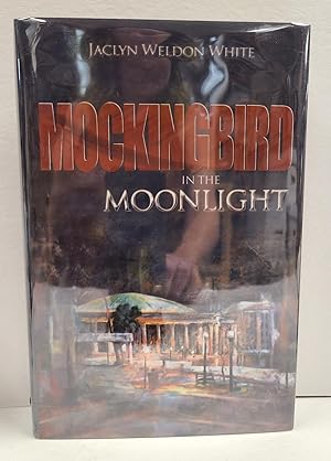 Seller image for Mockingbird in the Moonlight for sale by Tall Stories Book & Print Gallery