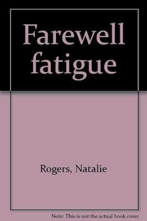 Seller image for Farewell fatigue for sale by -OnTimeBooks-