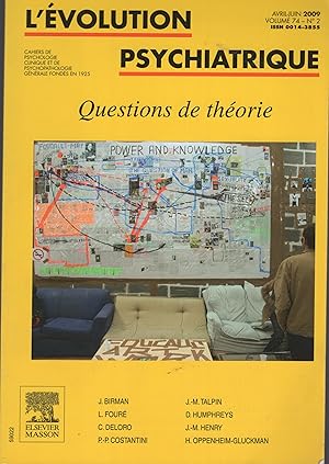 Image du vendeur pour L'volution Psychiatrique - Cahiers de Psychologie clinique et Psychopathologie gnrale fonds en 1925. - Volume 74 - N 2 - Avril/Juin 2009. - Questions de thorie. mis en vente par PRISCA