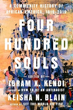 Seller image for Four Hundred Souls: A Community History of African America, 1619-2019 for sale by -OnTimeBooks-