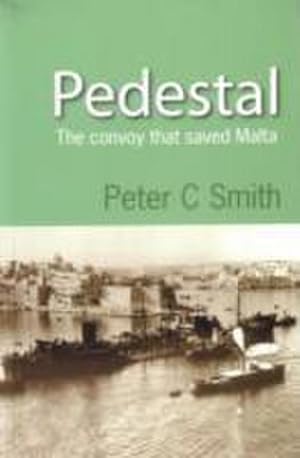 Immagine del venditore per Pedestal : The Convoy That Saved Malta venduto da Smartbuy