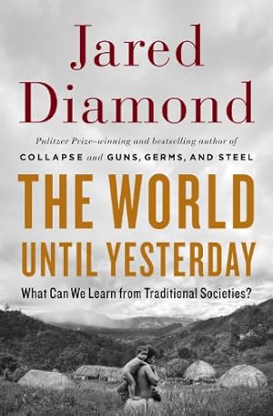 Immagine del venditore per The World Until Yesterday: What Can We Learn from Traditional Societies? venduto da -OnTimeBooks-