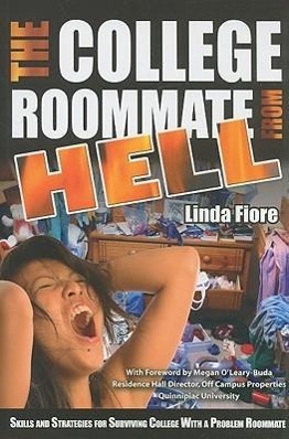 Bild des Verkufers fr The College Roommate from Hell: Skills and Strategies for Surviving College with a Problem Roommate zum Verkauf von moluna