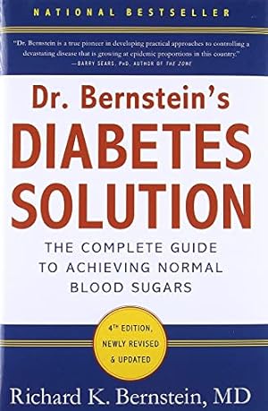 Immagine del venditore per Dr. Bernstein's Diabetes Solution: The Complete Guide to Achieving Normal Blood Sugars venduto da -OnTimeBooks-