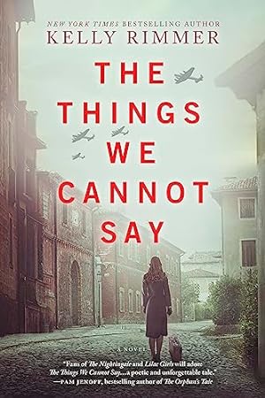 Seller image for The Things We Cannot Say: A WWII Historical Fiction Novel for sale by -OnTimeBooks-