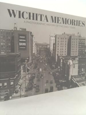 Seller image for Wichita Memories: A Photographic History of the Early Years for sale by ThriftBooksVintage