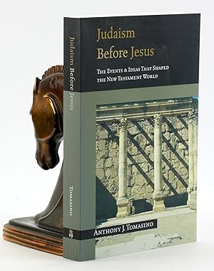 Image du vendeur pour Judaism Before Jesus: The Events & Ideas That Shaped the New Testament World mis en vente par Arches Bookhouse