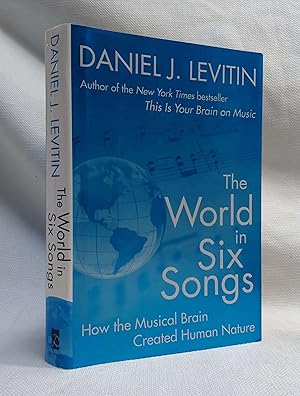 Imagen del vendedor de The World in Six Songs: How the Musical Brain Created Human Nature a la venta por Book House in Dinkytown, IOBA