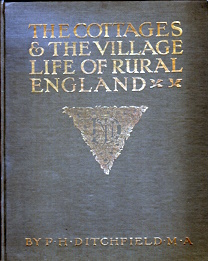 The Cottages and the Village Life of Rural England . With coloured and line illustrations by A.R....