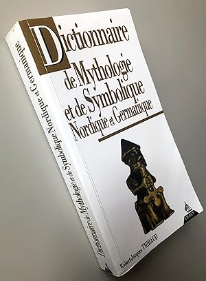 Dictionnaire de mythologie et de symbolique nordique et germanique