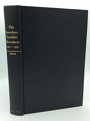 Image du vendeur pour THE AMERICAN SOCIALIST MOVEMENT 1897-1912 mis en vente par Kubik Fine Books Ltd., ABAA