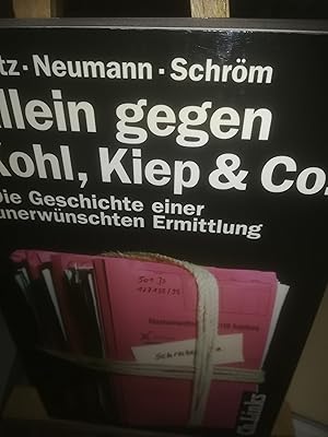 Seller image for Allein gegen Kohl, Kiep & Co., die Geschichte einer unerwnschten Ermittlung for sale by Verlag Robert Richter