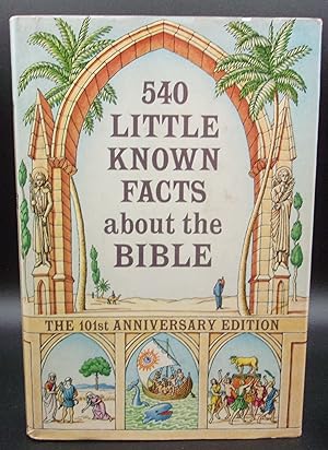 Immagine del venditore per 540 LITTLE KNOWN FACTS ABOUT THE BIBLE: The 101st Anniversary Edition venduto da BOOKFELLOWS Fine Books, ABAA