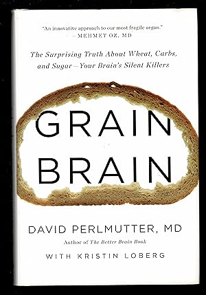 Imagen del vendedor de Grain Brain: The Surprising Truth About Wheat, Carbs, And Sugar--Your Brain's Silent Killers a la venta por Granada Bookstore,            IOBA