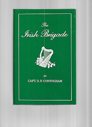 Bild des Verkufers fr THE IRISH BRIGADE And Its Campaigns: With Some Account Of The Corcoran Legion, And Sketches Of The Principal Officers zum Verkauf von Chris Fessler, Bookseller