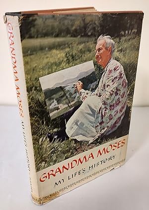 Grandma Moses; my life's history