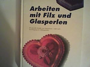 Seller image for Arbeiten mit Filz und Glasperlen for sale by ANTIQUARIAT FRDEBUCH Inh.Michael Simon