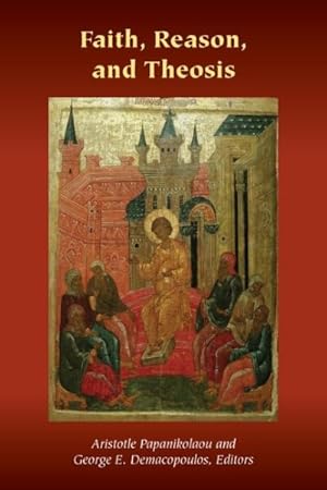 Bild des Verkufers fr Faith, Reason, and Theosis zum Verkauf von GreatBookPrices