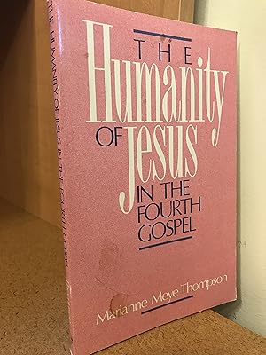 Immagine del venditore per The Humanity of Jesus in the Fourth Gospel venduto da Regent College Bookstore