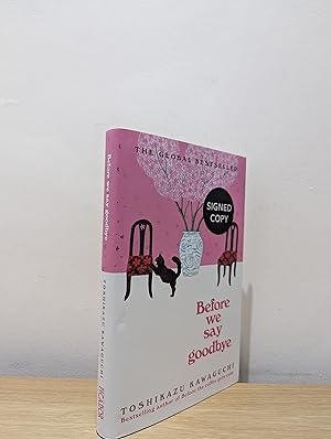 Seller image for Before We Say Goodbye (Before the Coffee Gets Cold, 4) (Signed First Edition) for sale by Fialta Books