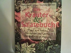 Seller image for Das Kräuter- und Salatebuch. Tipps zum Anbau für Balkon und Garten for sale by ANTIQUARIAT FÖRDEBUCH Inh.Michael Simon