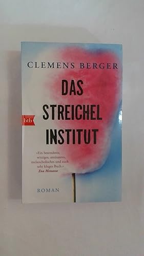 Seller image for DAS STREICHELINSTITUT: ROMAN. for sale by Buchmerlin