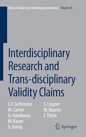 Immagine del venditore per Interdisciplinary Research and Trans-disciplinary Validity Claims. Ethics of Science and Technology Assessment ; 43 venduto da Fundus-Online GbR Borkert Schwarz Zerfa