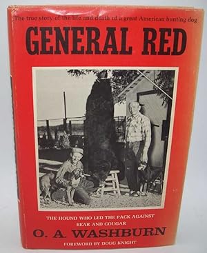 General Red: The Story of the Hound Who Led the Pack Against Bear and Cougar