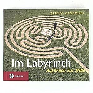 Bild des Verkufers fr Im Labyrinth: Aufbruch zur Mitte. Ein Geschenkbuch mit kurzen Impulstexten und ausdrucksstarken Bildern zum Verkauf von Leserstrahl  (Preise inkl. MwSt.)