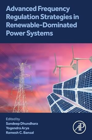 Bild des Verkufers fr Advanced Frequency Regulation Strategies in Renewable-dominated Power Systems zum Verkauf von GreatBookPrices