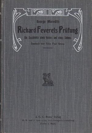 Seller image for Richard Feverels Prfung : Die Geschichte e. Vaters u. e. Sohnes. 1. und 2. Buch. George Meredith. Deutsch von Felix Paul Greve for sale by Bcher bei den 7 Bergen