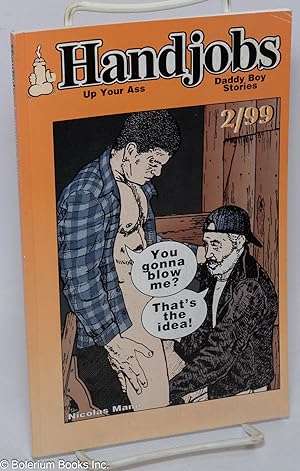 Immagine del venditore per Handjobs: up your ass Daddy-boy stories; 2/99: You gonna blow me venduto da Bolerium Books Inc.