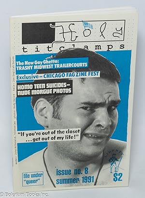 Holy Titclamps: issue no. 8, Summer 1991; Exclusive; Chicago Fagzine Fest