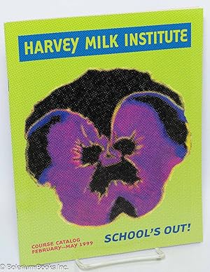 Seller image for The Harvey Milk Institute: Course Catalog, February - May 1999 for sale by Bolerium Books Inc.