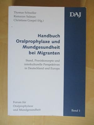 Image du vendeur pour Handbuch Oralprophylaxe und Mundgesundheit bei Migranten Stand, Praxiskonzepte und interkulturelle Perspektiven in Deutschland und Europa mis en vente par Brcke Schleswig-Holstein gGmbH