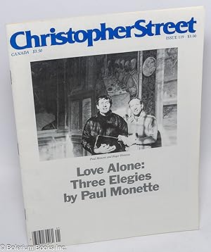 Image du vendeur pour Christopher Street: vol. 10, #11, whole issue #119, January 1988; Love Alone: Three Elegies by Paul Monette mis en vente par Bolerium Books Inc.
