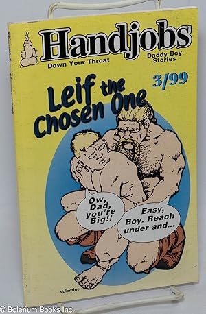Immagine del venditore per Handjobs: down your throat Daddy-boy stories; 3/99: Leif the Chosen One venduto da Bolerium Books Inc.