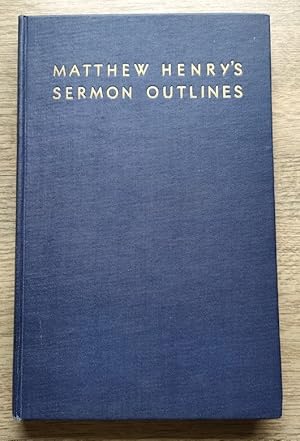 Image du vendeur pour Matthew Henry's Sermon Outlines mis en vente par Peter & Rachel Reynolds