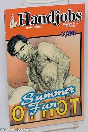 Immagine del venditore per Handjobs: hole-filling Daddy-boy stories; 7/98: Hot Summer Fun venduto da Bolerium Books Inc.