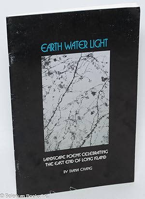 Seller image for Earth Water Light: Landscape Poems Celebrating the East End of Long Island for sale by Bolerium Books Inc.